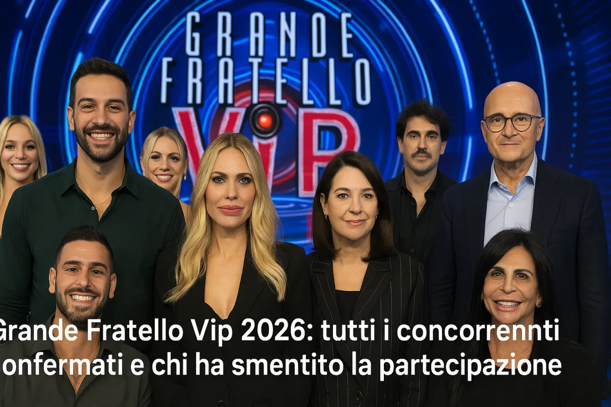 Grande Fratello Vip 2026: tutti i concorrenti confermati e chi ha smentito la partecipazione